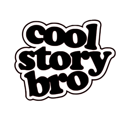 Cool story Bro